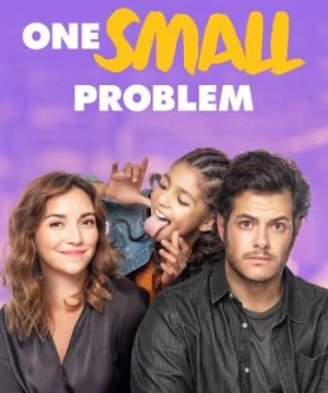 Vấn đề cỏn con (One Small Problem) [2021]