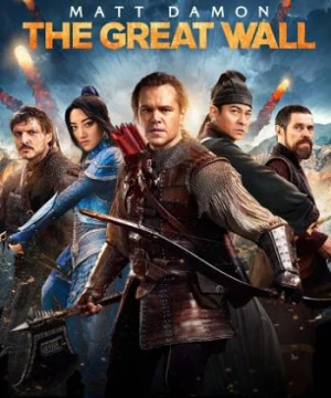 Vạn Lý Trường Thành (The Great Wall) [2016]