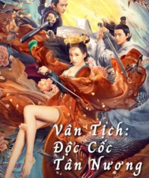 Vân Tịch: Độc Cốc Tân Nương (Poison Valley Bride) [2020]