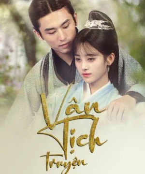 Vân Tịch Truyện (Legend Of Yunxi) [2018]