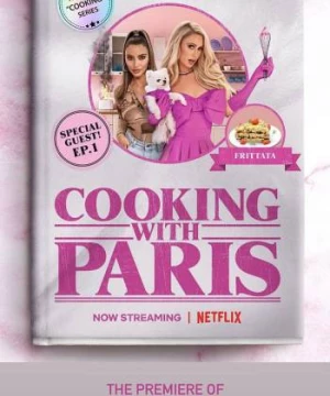 Vào bếp cùng Paris Hilton (Cooking With Paris) [2021]