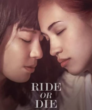 Vì Người Phụ Nữ Ấy (Ride Or Die) [2021]