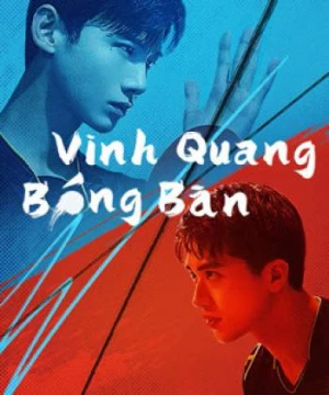 Vinh Quang Bóng Bàn (PING PONG) [2021]