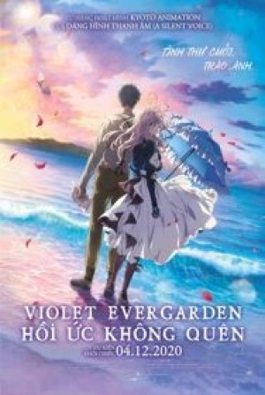 Violet Evergarden Movie (Violet Evergarden the Movie, Violet Evergarden: Hồi ức không quên, Gekijouban Violet Evergarden) [2020]