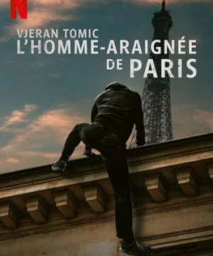 Vjeran Tomic: Người nhện Paris (Vjeran Tomic: The Spider-Man of Paris) [2023]