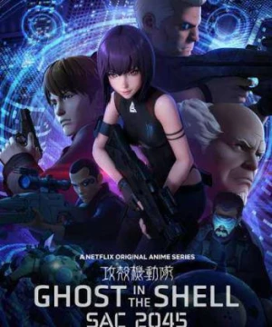 Vỏ bọc ma: SAC_2045 (Phần 1) (Ghost in the Shell: SAC_2045 (Season 1)) [2019]