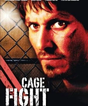 Võ Đài Đẫm Máu (Cage Fight) [2012]