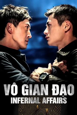 Vô Gian Đạo (Infernal Affairs) [2016]