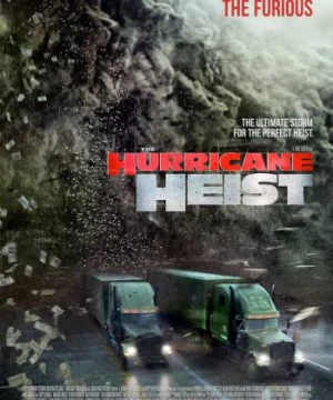 Vụ Cướp Trong Tâm Bão (The Hurricane Heist) [2018]