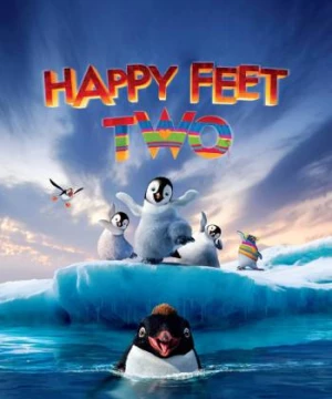 Vũ Điệu Chim Cánh Cụt 2 (Happy Feet Two) [2011]