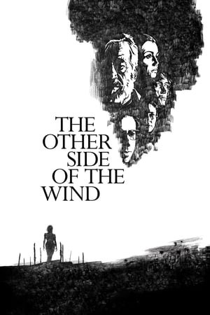 Phía Bên Kia Ngọn Gió (The Other Side of the Wind) [2018]