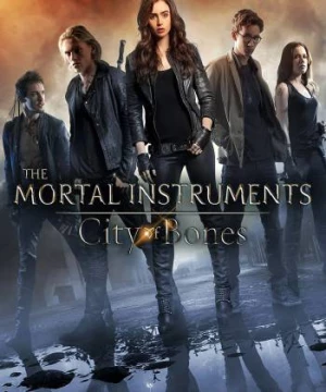 Vũ Khí Bóng Đêm: Thành Phố Xương (The Mortal Instruments: City of Bones) [2013]