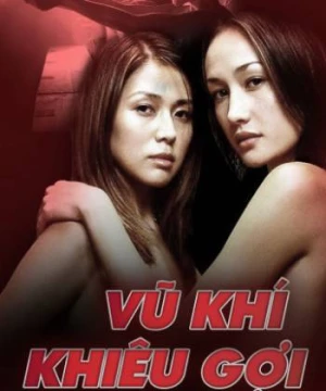 Vũ Khí Khiêu Gợi (Naked Weapon) [2002]