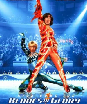 Vũ Khúc Vinh Quang (Blades of Glory) [2007]