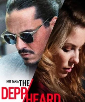 Vụ Kiện Triệu Đô (Hot Take: The Depp/Heard Trial) [2022]