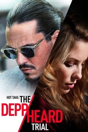 Vụ Kiện Triệu Đô (Hot Take: The Depp/Heard Trial) [2022]