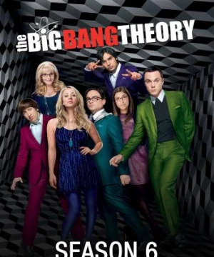 Vụ nổ lớn (Phần 6) (The Big Bang Theory (Season 6)) [2012]