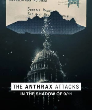 Vụ tấn công bệnh than tại Mỹ (The Anthrax Attacks) [2022]