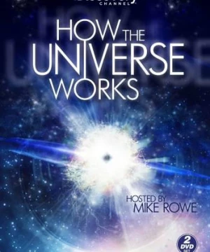 Vũ trụ hoạt động như thế nào (Phần 1) (How the Universe Works (Season 1)) [2010]