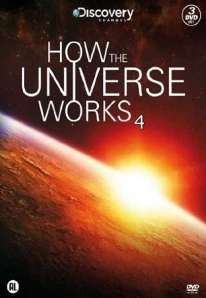 Vũ trụ hoạt động như thế nào (Phần 4) (How the Universe Works (Season 4)) [2014]