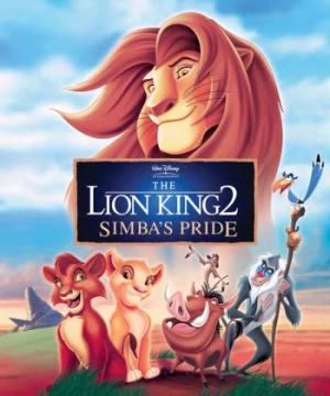 Vua Sư Tử 2: Niềm Kiêu Hãnh Của Simba (The Lion King 2: Simba's Pride) [1998]