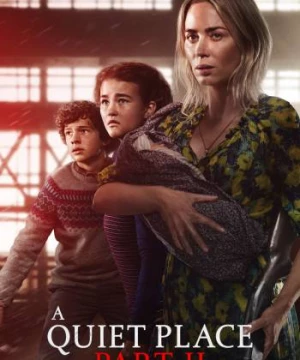 Vùng Đất Câm Lặng Phần II (A Quiet Place: Part II) [2020]