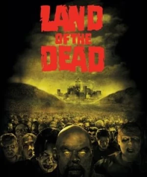 Vùng Đất Chết (2005) (Land of the Dead) [2005]