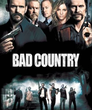 Vùng Đất Xấu Xa (Bad Country) [2014]