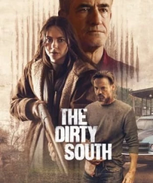 Vùng Dơ Bẩn (The Dirty South) [2023]