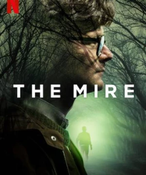 Vũng lầy (Phần 1) (The Mire (Season 1)) [2018]