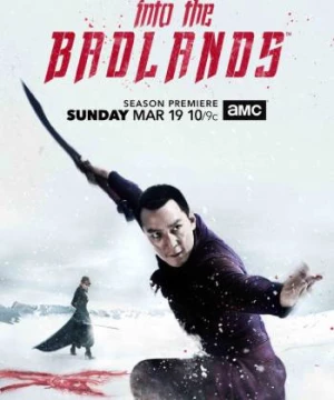 Vùng Tử Địa (Phần 2) (Into The Badlands (Season 2)) [2017]