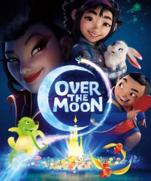 Vươn tới cung trăng (Over the Moon) [2020]