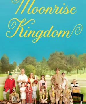 Vương Quốc Trăng Lên (Moonrise Kingdom) [2012]