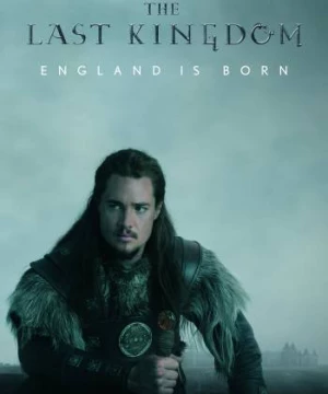 Vương triều cuối cùng (Phần 1) (The Last Kingdom (Season 1)) [2015]