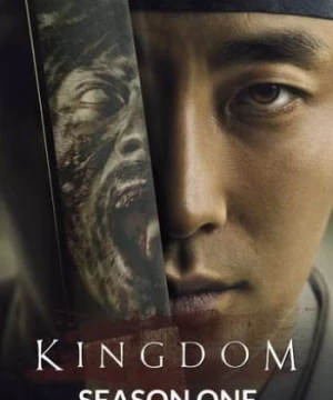 Vương triều xác sống (Phần 1) (Kingdom (Season 1)) [2019]