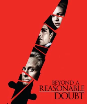 Vượt Quá Sự Hoài Nghi (Beyond a Reasonable Doubt) [2009]