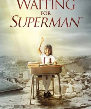 Waiting for "Superman" (Waiting for "Superman") [2010]