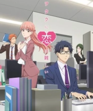 Wotaku ni Koi wa Muzukashii (Wotakoi: Love is Hard for Otaku, It's Difficult to Love an Otaku) [2018]