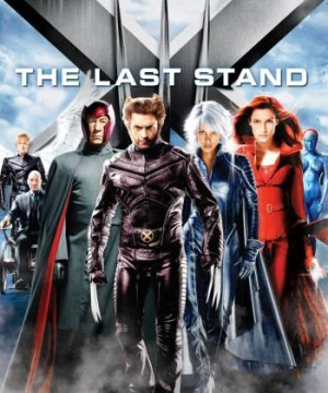 X-Men: The Last Stand (X-Men: The Last Stand) [2006]