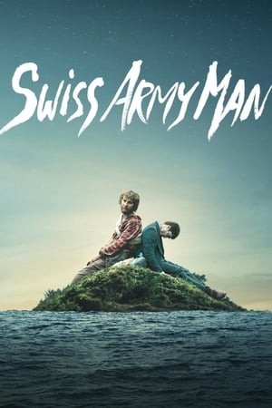 Xác Sống Biết Nói (Swiss Army Man) [2016]