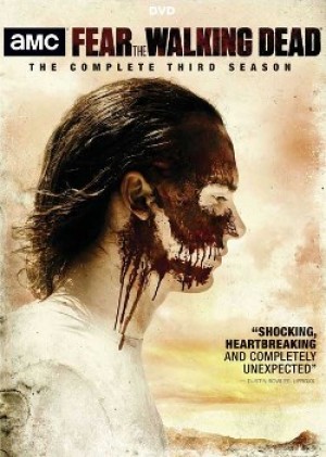 Xác Sống Đáng Sợ (Phần 3) (Fear The Walking Dead (Season 3)) [2017]