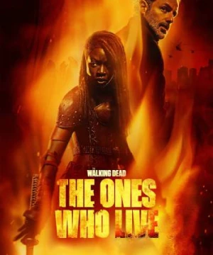 Xác Sống: Những Kẻ Còn Lại (The Walking Dead: The Ones Who Live) [2024]