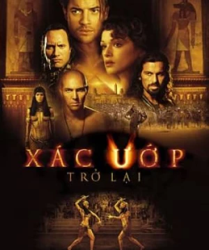 Xác Ướp Ai Cập 2: Xác Ướp Trở Lại (The Mummy Returns) [2001]