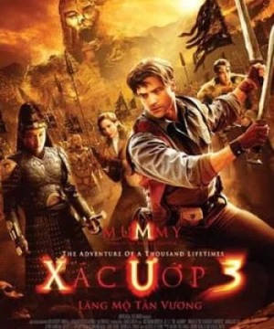 Xác Ướp: Lăng Mộ Tần Vương (The Mummy: Tomb of the Dragon Emperor) [2008]