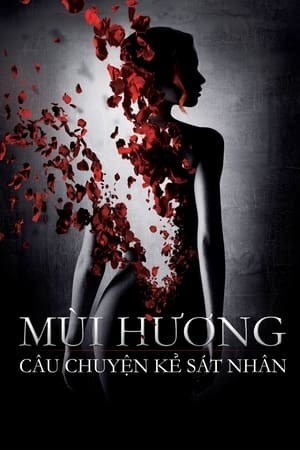 Xác Ướp Nước Hoa (Perfume: The Story of a Murderer) [2006]