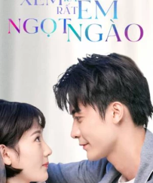 Xem Ra Em Rất Ngọt Ngào (You Are So Sweet) [2020]