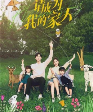 Xin Hãy Trở Thành Người Nhà Của Tôi (Please be My Family) [2023]