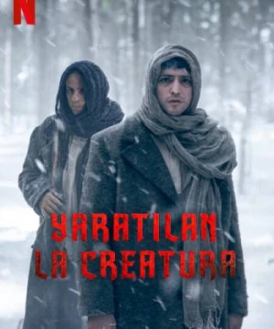 Yaratilan: Tạo vật Phần 1 (Creature: Season 1) [2023]