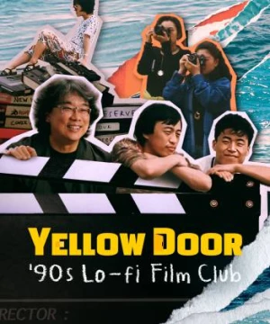 Yellow Door: Câu lạc bộ phim Hàn thập niên 90 (Yellow Door: '90s Lo-fi Film Club) [2023]