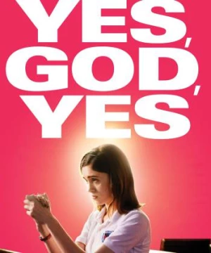 Yes, God, Yes (Yes, God, Yes) [2019]